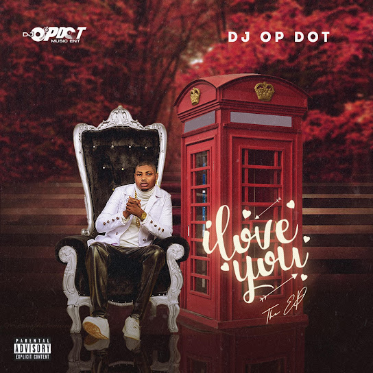 DJ OP Dot - I Love You EP