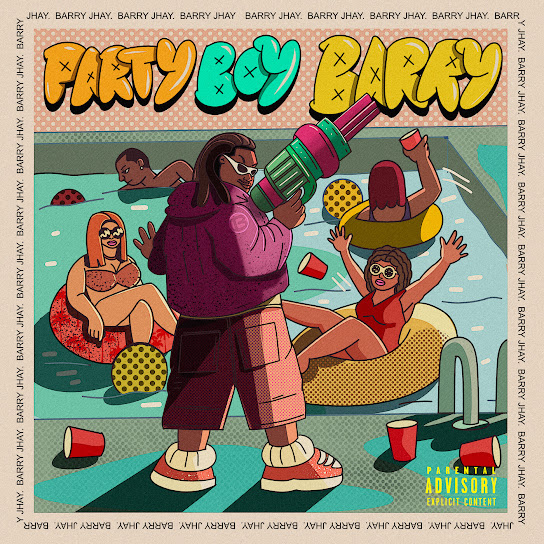 Barry Jhay - Party Boy Barry EP