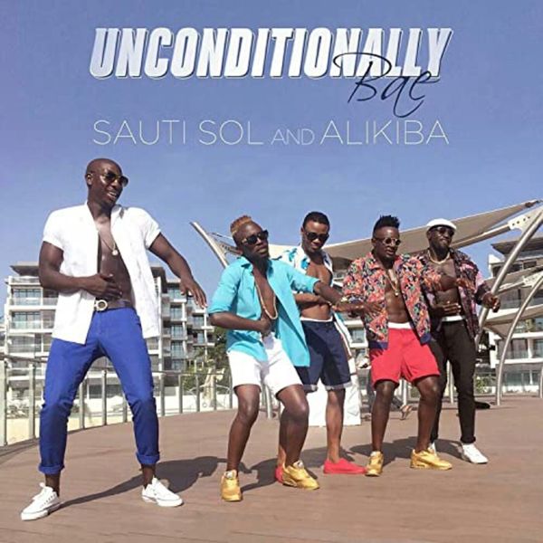 Sauti Sol ft. Alikiba - Unconditionally Bae