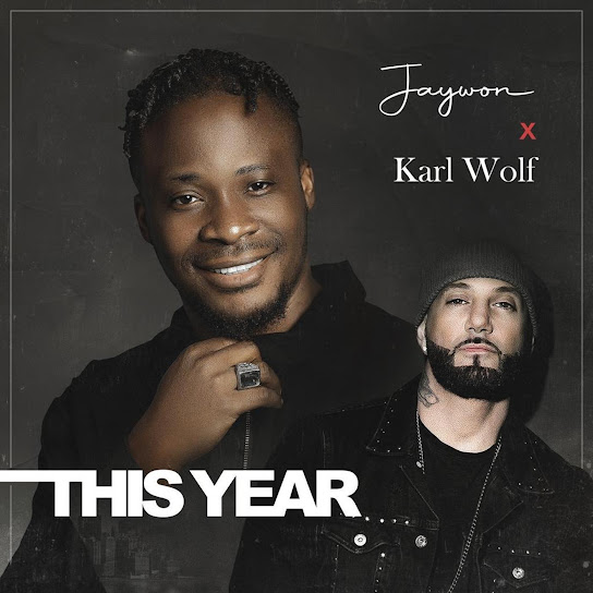 Jaywon - This Year ft. Karl Wolf