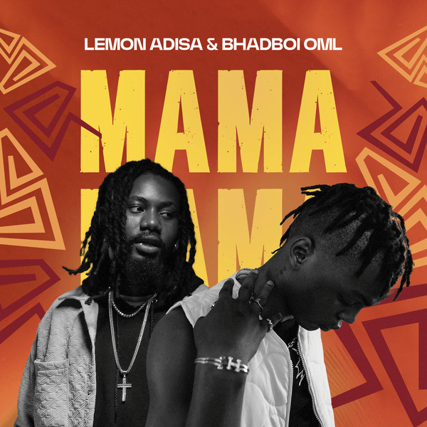 Lemon Adisa ft. Bhadboi OML - Mama