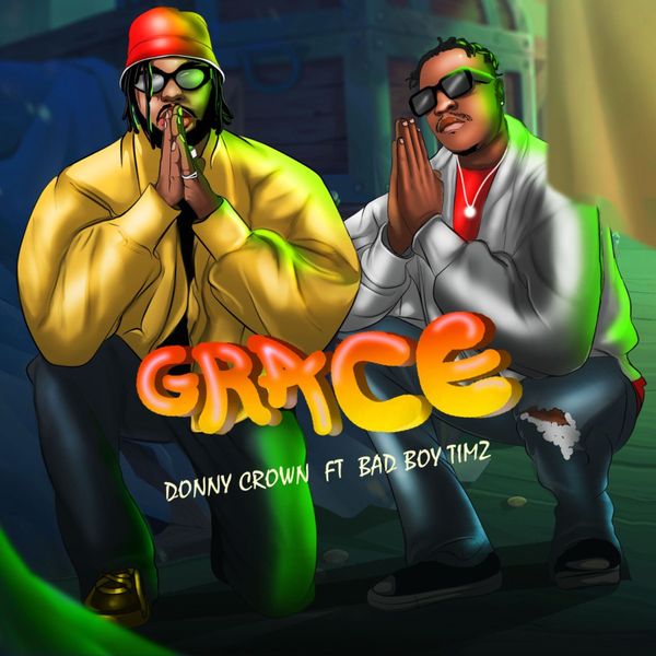 Donny Crown ft. Bad Boy Timz - Grace
